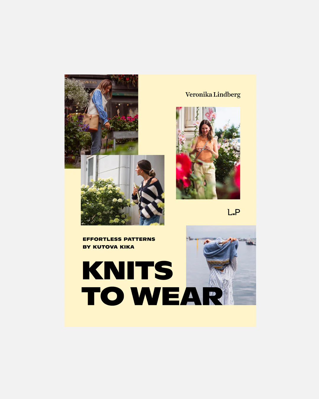 Book cover of 'Knits to Wear' by Veronika Lindberg with images of people wearing knitted items.
